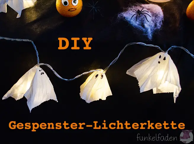 Halloween Deko Ideen zum selbermachen - Lichterkette mit Gespenstern
