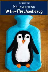 Kostenlose Nähanleitung - Wärmflaschenbezug mit Pinguin