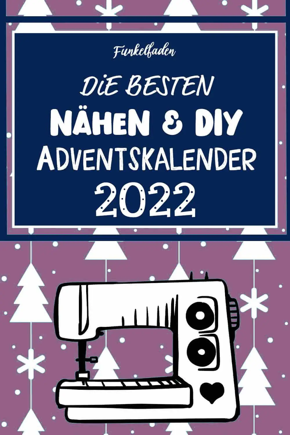 Die besten Näh-Adventskalender 2022